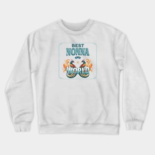 Best Nonna in the World Crewneck Sweatshirt